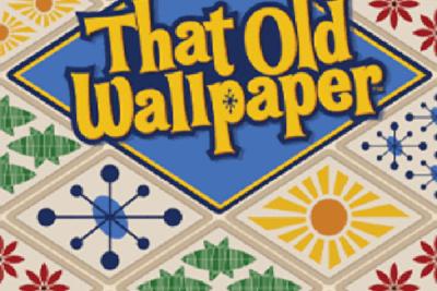 That Old Wallpaper